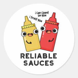 Reliable Sauces Funny Food Pun Classic Round Sticker
