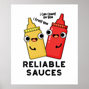 Reliable Sauces Funny Food Pun  Poster