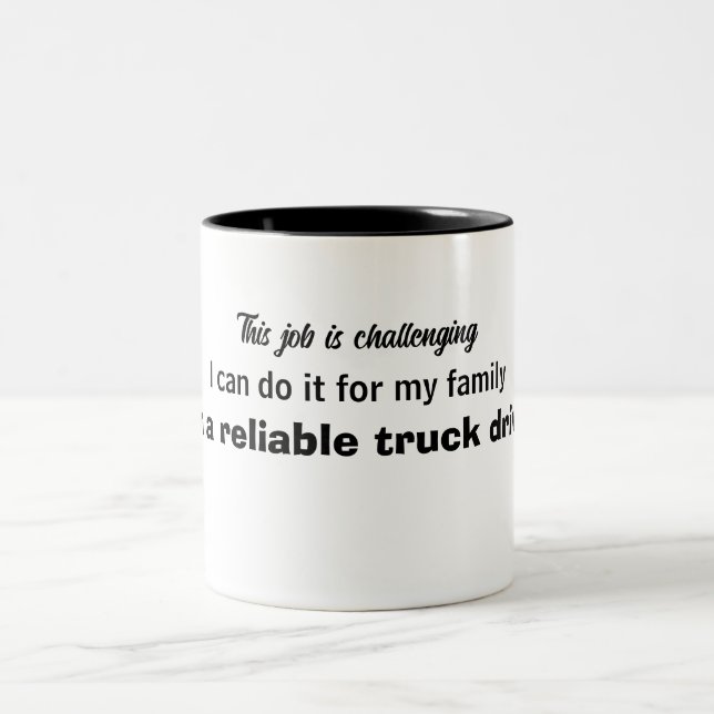Reliable truck driver  Two-Tone coffee mug (Center)