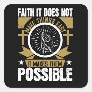 Religion - Faith It Make Things Possible Square Sticker
