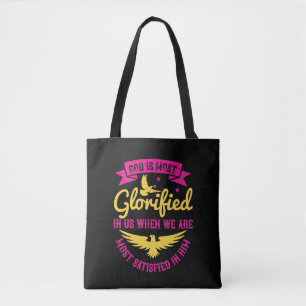 Religion - God Is Most Glorified In Us Tote Bag