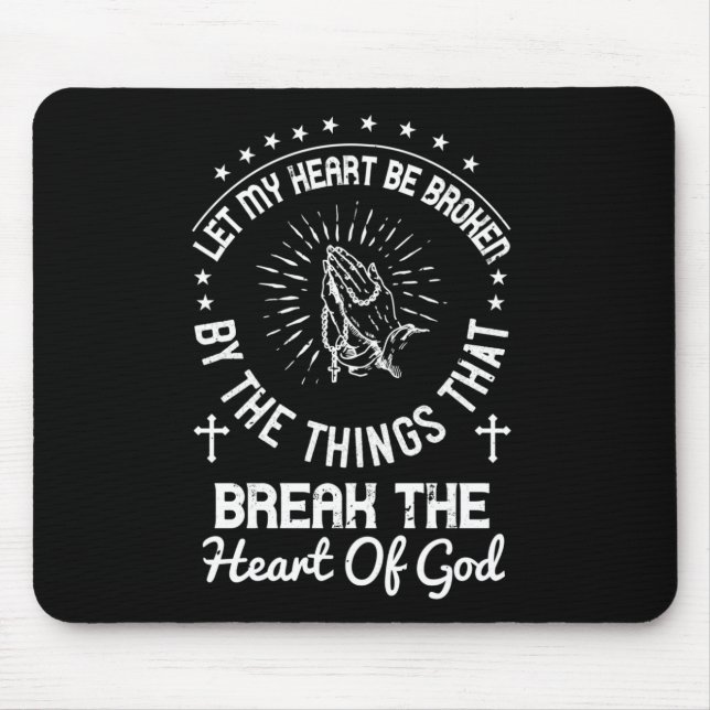 Religion - Let My Heart Be Broken Mouse Pad (Front)