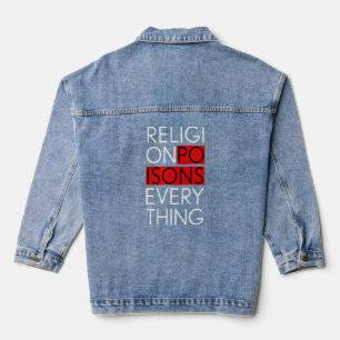 Religion Poisons Everything Nice Anti Religion And Denim Jacket