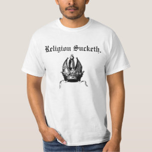 Religion Sucketh T w/back text T-Shirt