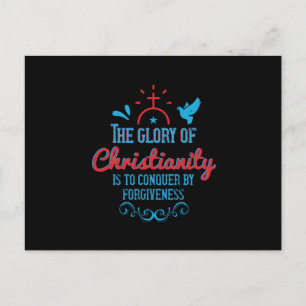 Religion - The Glory Of Christianity Is To Conquer Postcard