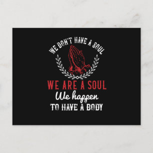 Religion - We Are A Soul We Happen To Have A Body Postcard