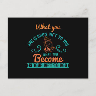 Religion - What You Are Is God's Gift To You Postcard