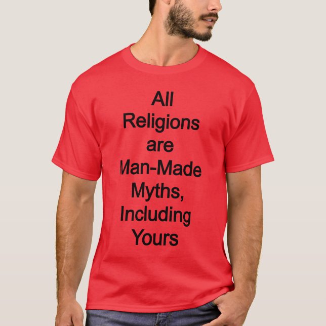 Religions are man-made T-Shirt (Front)