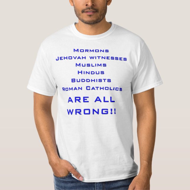 Religions Wrong Evangelism T-Shirt (Front)