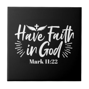 Religious Art: Have Faith in God Scripture Design Ceramic Tile