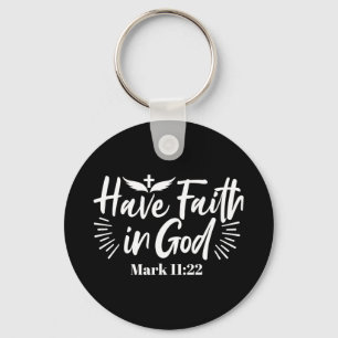 Religious Art: Have Faith in God Scripture Design Key Ring