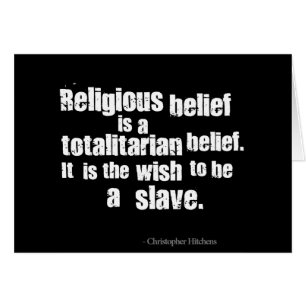 Religious Belief is a Totalitarian Belief.