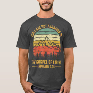 Religious Bible Verse Romans 116 Gospel Jesus Chri T-Shirt