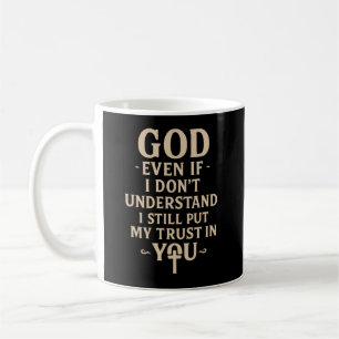 Religious Christian Faith Quote  Coffee Mug