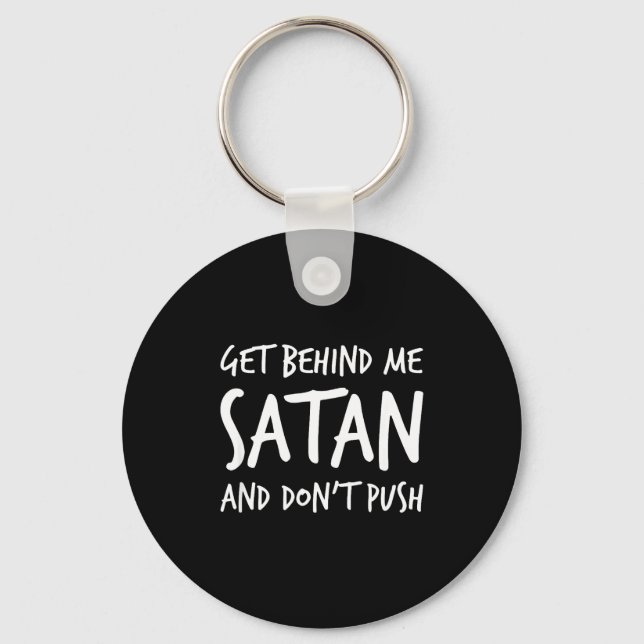 Religious Christian Jesus Get Behind Me Satan And  Key Ring (Front)