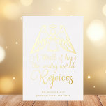 Religious Christmas Angel Rejoice Custom Gold Foil Holiday Card<br><div class="desc">An elegant gold angel sits over the Christmas lyrics words from O Holy Night on this beautiful holiday card. A thrill of hope,  the weary world rejoices. Rejoice with this lovely gold foil religious Christmas card with gorgeous calligraphy.</div>