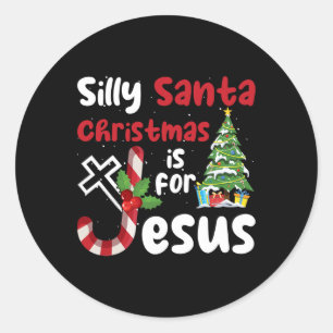 Religious Christmas Silly Santa Christmas Is For J Classic Round Sticker