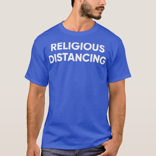 Religious Distancing T-Shirt (Front)