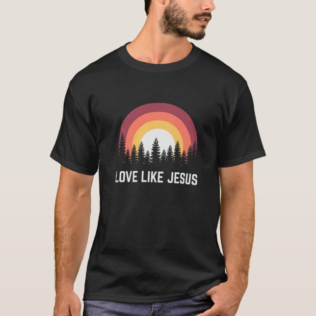 Religious Love Like Jesus Christian T-Shirt (Front)