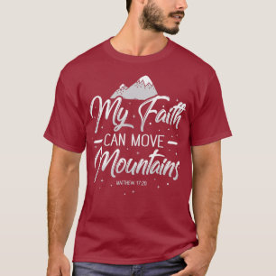 Religious My Faith Can Move Mountains T-Shirt