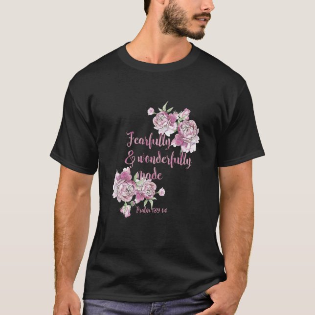 Religious Psalm Fearfully And Wonderfully Made T-Shirt (Front)