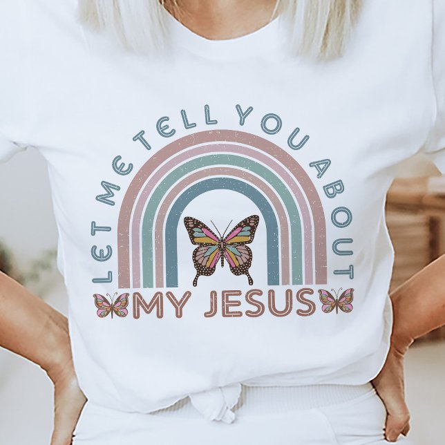 Religious T-Shirt God Jesus Christian T-Shirt (Let me tell you about my Jesus - Religious T-Shirt)