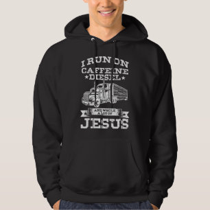 Religious Trucker Truck Driver Run On Caffeine Lot Hoodie