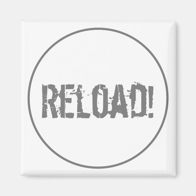 Reload Motivation Inspiration Fridge Magnet (Front)