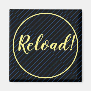 Reload Motivation Inspiration Fridge Magnet