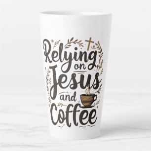 Relying on Jesus and Coffee Caffeine Lover Latte Mug