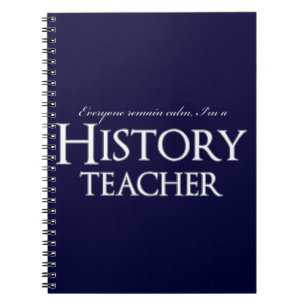 Remain Calm I'm A History Teacher Notebook