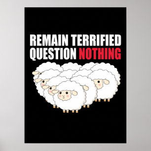 Remain Terrified Question Nothing Sheep Poster