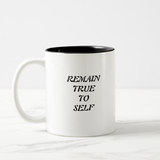 REMAIN TRUE TO SELF Two-Tone COFFEE MUG (Left)