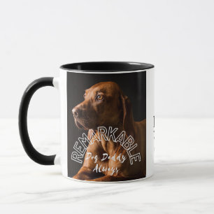 Remarkable Dog Daddy Always mug coffee Gift.