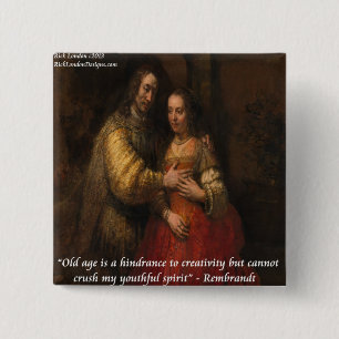 Rembrandt "The Jewish Bride" & Old Age Quote 15 Cm Square Badge