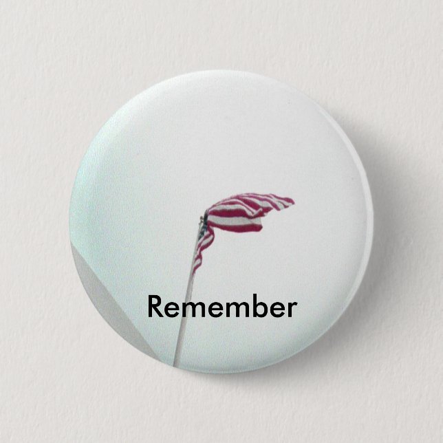Remember 6 Cm Round Badge (Front)