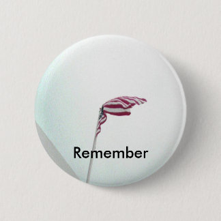 Remember 6 Cm Round Badge