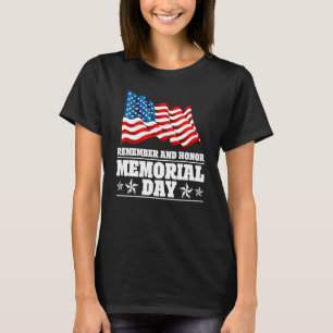 Remember And Honor Memorial Day American Flag 1 T-Shirt