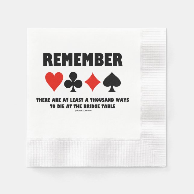 Remember At Least A Thousand Ways Die Bridge Table Napkin (Front)