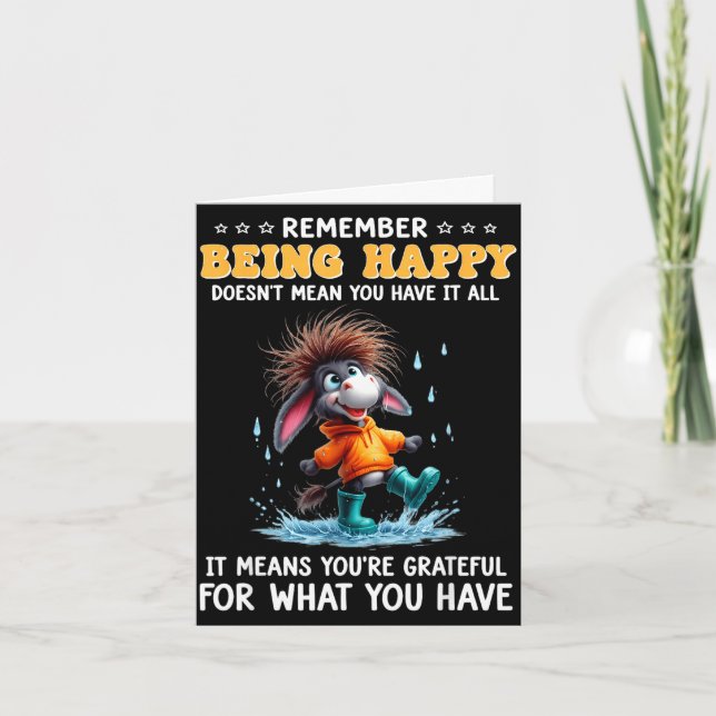 Remember being happy doesn't mean have meansRememb Card (Front)