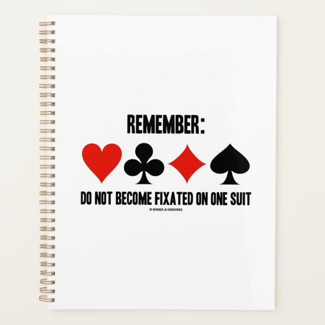 Remember: Do Not Become Fixated On One Suit Bridge Planner (Front)