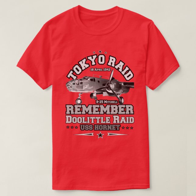 Remember Doolittle Raid B25 Mitchell 18 April 1942 T-Shirt (Design Front)