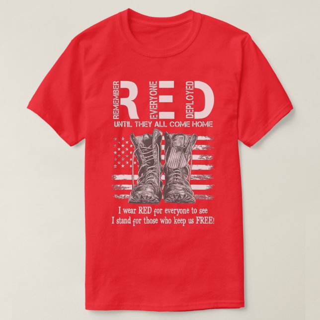 Remember Everyone Veteran Deployed RED Friday (114 T-Shirt (Design Front)