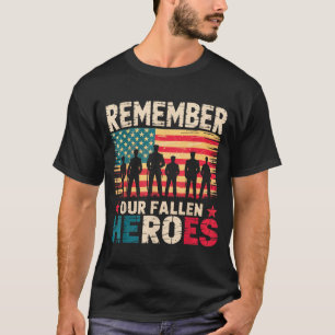 Remember Fallen Heroes Veteran Military Memorial T-Shirt