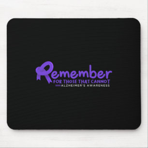 Remember For Those That Cannot Alzheimer Mouse Pad