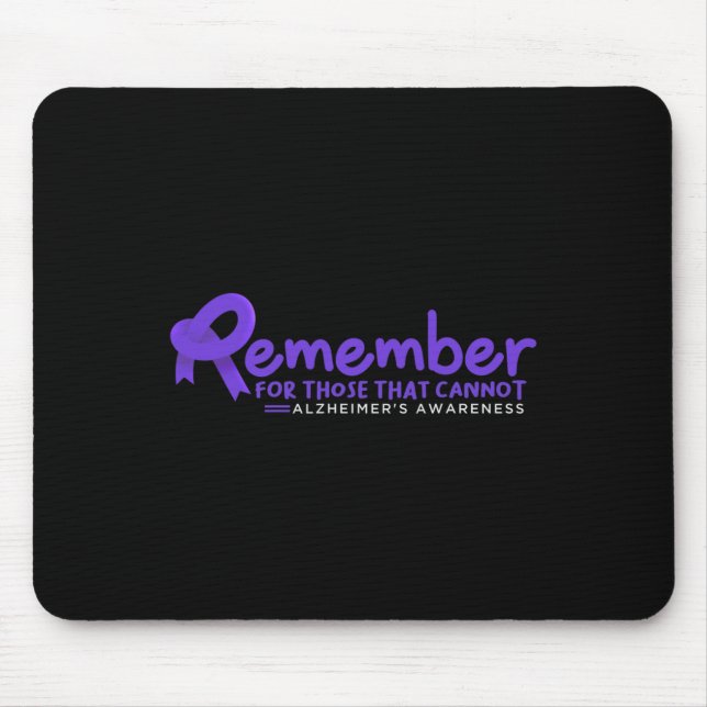 Remember For Those That Cannot Alzheimer  Mouse Pad (Front)