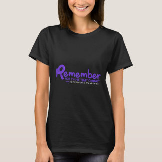 Remember For Those That Cannot Alzheimer  T-Shirt