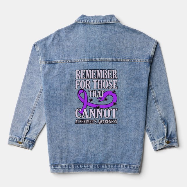 Remember For Those That Cannot Alzheimer's Awarene Denim Jacket (Back)