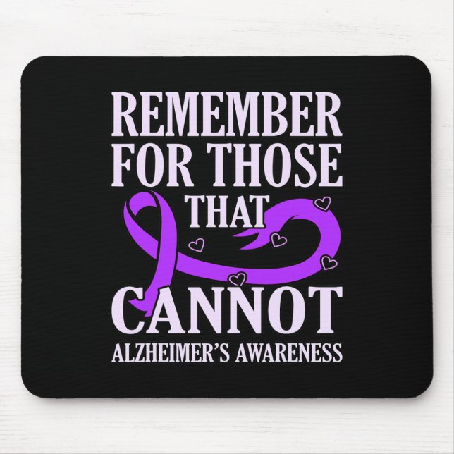 Remember For Those That Cannot Alzheimer's Awarene Mouse Pad (Front)