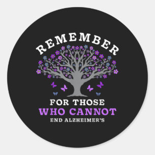 Remember For Those Who Cannot Heimers Awareness De Classic Round Sticker
